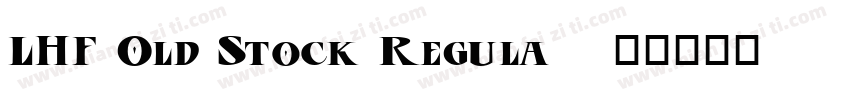 LHF Old Stock Regula字体转换